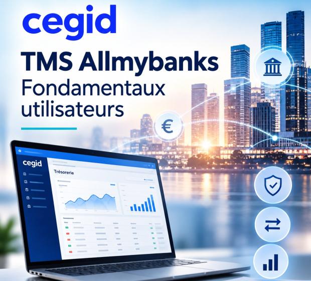 Certificat TMS Cegid Allmybanks : Fondamentaux utilisateurs