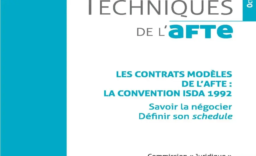 Les contrats modèles de l’AFTE : la convention ISDA 1992 - Savoir la négocier, Définir son schedule